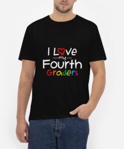 I-Love-My-Fourth-Graders-T-Shirt-For-Women-And-Men-S-3XL