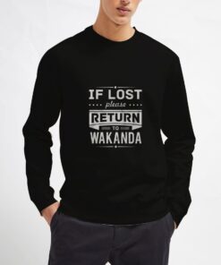 If-Lost-Please-Return-To-Wakanda-Sweatshirt-Unisex-Adult-Size-S-3XL
