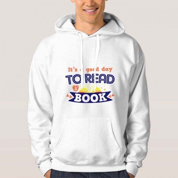 It's-A-Good-Day-To-Read-A-Book-Hoodie-Unisex-Adult-Size-S-3XL