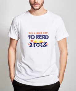 It's-A-Good-Day-To-Read-A-Book-T-Shirt-For-Women-And-Men-S-3XL