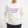 Maggie-Rogers-Wants-You-To-Vote-Sweatshirt-Unisex-Adult-Size-S-3XL