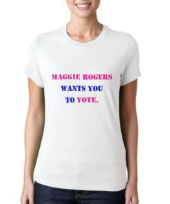 Maggie-Rogers-Wants-You-To-Vote-T-Shirt-For-Women-And-Men-S-3XL