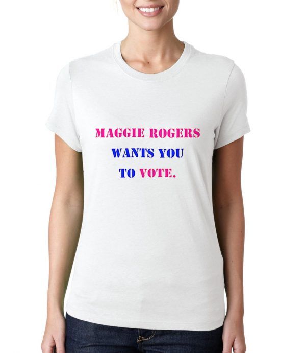Maggie-Rogers-Wants-You-To-Vote-T-Shirt-For-Women-And-Men-S-3XL