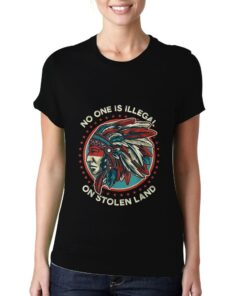 No-One-Is-Illegal-On-Stolen-Land-T-Shirt-For-Women-And-Men-S-3XL