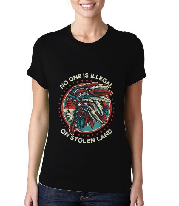 No-One-Is-Illegal-On-Stolen-Land-T-Shirt-For-Women-And-Men-S-3XL