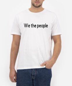 We-The-People-T-Shirt-For-Women-And-Men-S-3XL