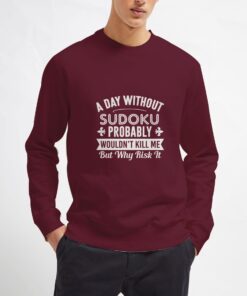 A-Day-Without-Sudoku-Sweatshirt-Unisex-Adult-Size-S-3XL