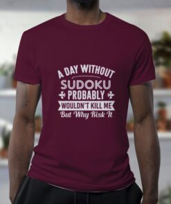 A-Day-Without-Sudoku-T-Shirt-For-Women-And-Men-S-3XL