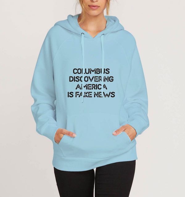 Columbus-Discovering-America-Is-Fake-News-Blue-Hoodie