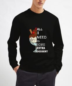 Extra-Desserts-Sweatshirt-Unisex-Adult-Size-S-3XL