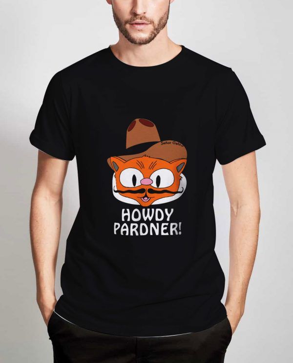 Howdy-Pardner-T-Shirt-For-Women-And-Men-S-3XL