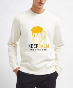 Keep-Calm-And-Drink-Beer-Sweatshirt-Unisex-Adult-Size-S-3XL