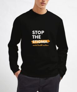 Stop-The-Stigma-Sweatshirt-Unisex-Adult-Size-S-3XL