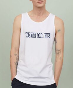 Vote-Or-Die-Tank-Top-For-Women-And-Men-S-3XL