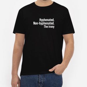 Hyphenated-Non-Hyphenated-Black-T-Shirt