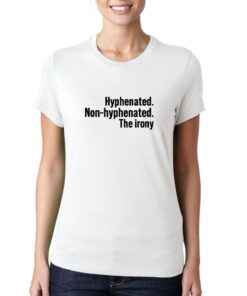Hyphenated-Non-Hyphenated-T-Shirt