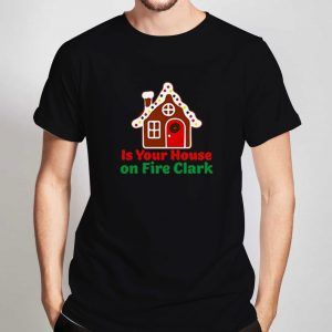 Is-Your-House-on-Fire-Clark-Black-T-Shirt
