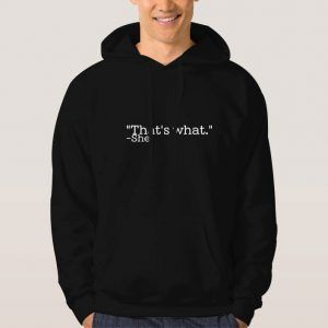 That's-What-She-Said-Hoodie