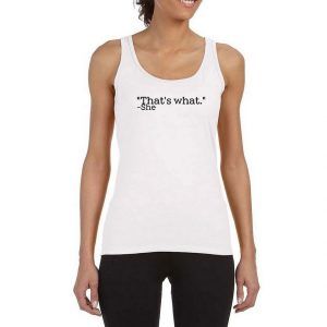 That's-What-She-Said-White-Tank-Top