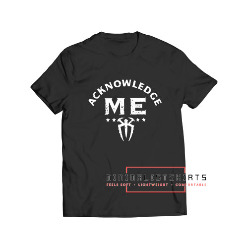 Acknowledge Me Logo T Shirt - Minimalistshirts
