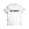 Got Waifu T Shirt