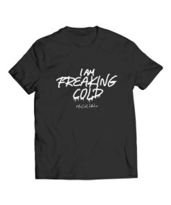 I Am Freaking Cold Funny T Shirt