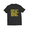 Iowa City Has The Greatest T Shirt