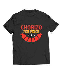 Mexican Food Chorizo Cinco De Mayo T Shirt