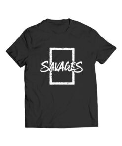 Savages 2022 T Shirt