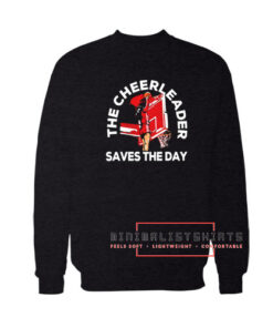 The Cheerleader Saves The Day Basketball Sweatshirt