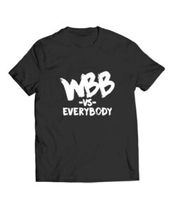 Wbb Vs Everybody T Shirt