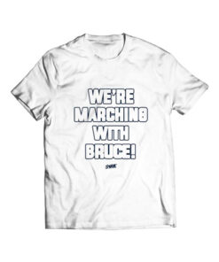 We’re Marching With Bruce Basketball T Shirt