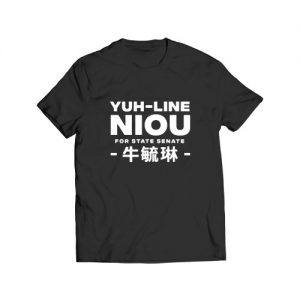 Yuh-Line Niou For State Senate T Shirt
