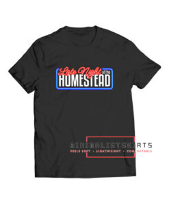 Late Night At The Homestead T Shirt