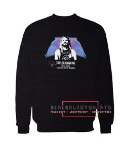 Memories of taylor hawkins Sweatshirt