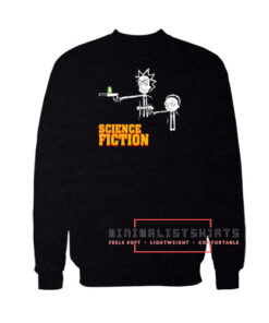 Science fiction rick and morty Sweatshirt