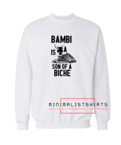 Bambi is a son of Biche Sweatshirt