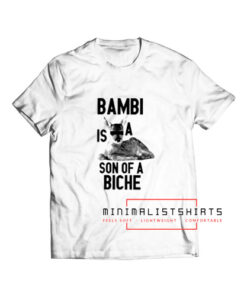 Bambi is a son of Biche T Shirt