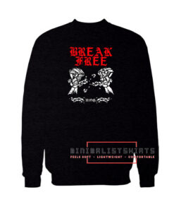 Break Free HOB Sweatshirt