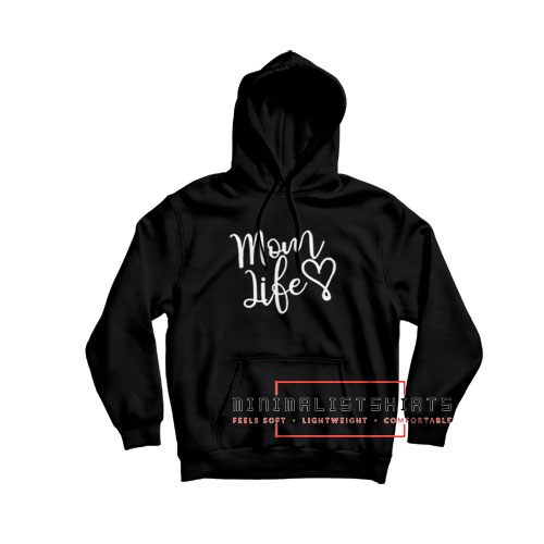 Mom Life Hoodie Minimalistshirts