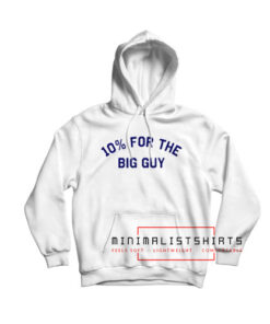 10% for the big guy Hoodie