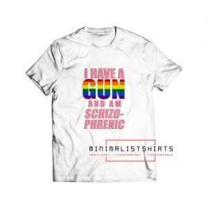 I have a pride gun T Shirt