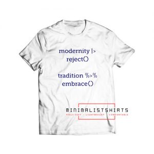 Modernity Reject T Shirt